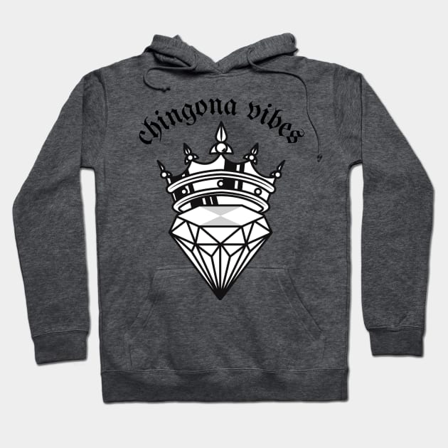 Chingona Vibes Hoodie by TianquiztliCreations